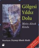 Gölgesi Yıldız Dolu - Metin Altıok Kitabı Zeynep Altıok Akatlı