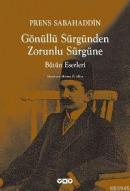 Gönüllü Sürgünden Zorunlu Sürgüne Prens Sabahaddin