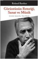 Görüntünün Retoriği,Sanat ve Müzik %10 indirimli Roland Barthes