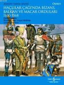 Haçlılar Çağında Bizans,Balkan ve Macar Orduları %10 indirimli David N
