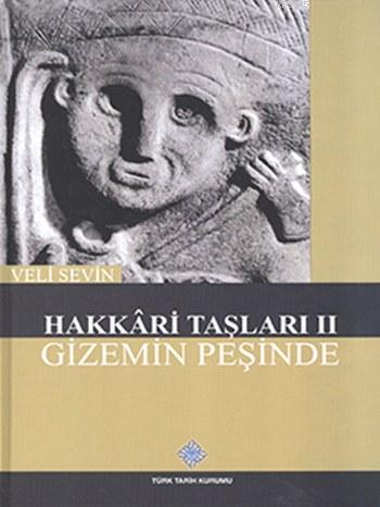 Hakkari Taşları - II - Gizemin Peşinde (Ciltli) Veli Sevin