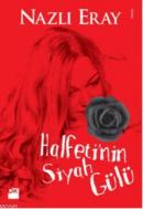 Halfeti'nin Siyah Gülü