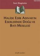 Halide Edib Adıvar'ın Eserlerinde Doğu ve Batı Meselesi %10 indirimli 