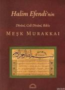 Halim Efendi'nin Nesih Divanı Celi Divanı Rik'a Meşk Murakkaı Muhittin