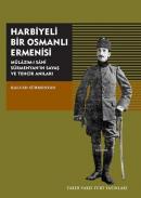 Harbiyeli Bir Osmanlı Ermenisi Kalusd Sürmenyan
