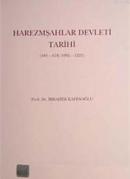 Harezmşahlar Devleti Tarihi 485-618/1092-1221) %20 indirimli İbrahim K