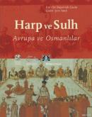 Harp ve Sulh Avrupa ve Osmanlılar Dejanirah Couto
