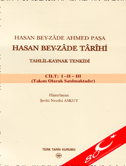 Hasan Bey-zade Tarihi Metin ve İndeks (1003-1045 / 1595-1635) (3 Cilt 