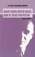Hasan Tahsin Uzer'in Hayatı,İdari ve Siyasi Faaliyetleri Mustafa Şahin