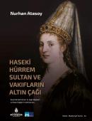 Haseki Hürrem Sultan ve Vakıfların Altın Çağı (Tıpkıbasım ile beraber)