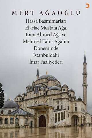 Hassa Başmimarları El-Hac Mustafa Ağa, Kara Ahmet Ağa ve Mehmed Tahir 