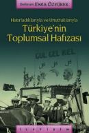 Hatırladıklarıyla ve Unuttuklarıyla Türkiye'nin Toplumsal Hafızası Esr