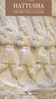Hattusha:The Hittite Capital İlhan Akşit