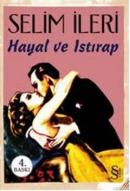 Hayal ve Istırap %15 indirimli Selim İleri