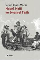 Hegel,Haiti ve Evrensel Tarih %10 indirimli Susan Buck-Morss