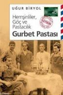 Hemşinliler,Göç ve Pastacılık - Gurbet Pastası Uğur Biryol