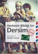 Herkesin Bildiği Sır: Dersim Şükrü Arslan