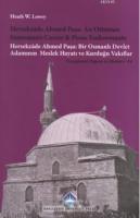 Hersekzade Ahmed Paşa: An Ottoman Statesman's Career and Piosu Endowments