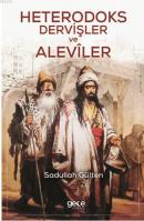 Heterodoks Dervişler ve Aleviler Sadullah Gülten