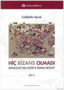 Hiç Bizans Olmadı Cilt 2 Celalettin Basık