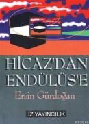 Hicaz'dan Endülüs'e %10 indirimli Ersin Nazif Gürdoğan