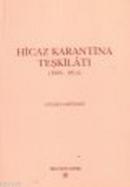 Hicaz Karantina Teşkilatı 1865 - 1914 %20 indirimli Gülden Sarıyıldız