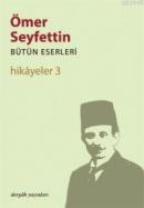 Hikayeler 3 %10 indirimli Ömer Seyfettin