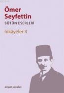 Hikayeler 4 %10 indirimli Ömer Seyfettin