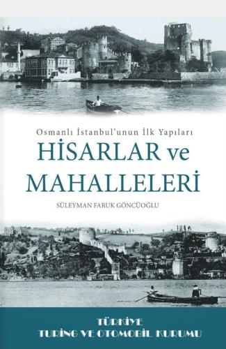 Hisarlar ve Mahalleleri Osmanlı İstanbul'unun İlk Yapıları Süleyman Fa