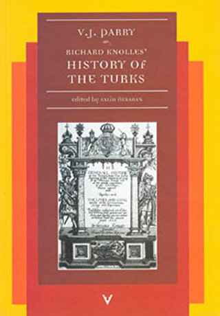 Richard Knolles History of The Turks Vernon J. Parry