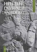 Hititler Devrinde Anadolu 3