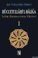 Hüccetullâhi'l-Bâliğa (2 Cilt) %10 indirimli Şah Veliyyullah Dihlevi