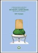 Hüseyin Azmi Dede Gelibolu'dan Kahire'ye Bir Ömür Son Devir Mevleviler