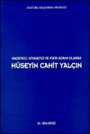 Hüseyin Cahit Yalçın Gazeteci, Siyasetçi ve Fikir Adamı Olarak