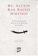 Hz. Alinin Kan Kalesi Hikâyesi