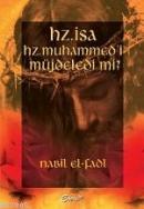 Hz. İsa Hz. Muhammed'i Müjdeledi Mi? Nabil El-Fadl