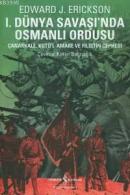 I. Dünya Savaşı'nda Osmanlı Ordusu