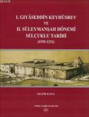 I. Gıyaseddin Keyhüsrev ve II. Süleymanşah Dönemi Selçuklu Tarihi %20 