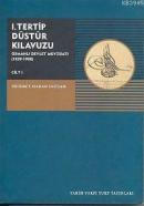 I. ve II. Tertip Düstur Kılavuzu: Osmanlı Devleti Mevzuatı 1. Cilt: 1839-1908 - 2. Cilt: 1908-1922 (2 Cilt Takım)
