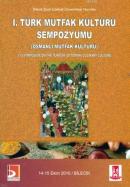 I. Türk Mutfak Kültürü Sempozyumu (Osmanlı Mutfak Kültürü) Arif Bilgin