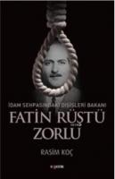 İdam Sehpasındaki Dışişleri Bakanı Fatin Rüştü Zorlu