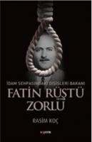 İdam Sehpasındaki Dışişleri Bakanı Fatin Rüştü Zorlu Rasim Koç