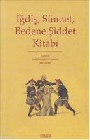 İğdiş, Sünnet, Bedene Şiddet Kitabı Emine Gürsoy Naskalı