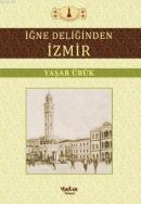 İğne Deliğinden İzmir Yaşar Ürük