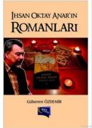 İhsan Oktay Anarın Romanları Gülseren Özdemir