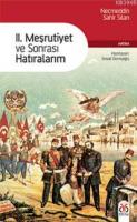 II. Mesrutiyet ve Sonrası Hatıralarım Necmeddin Sahir Sılan