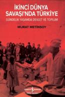 İkinci Dünya Savaşı’nda Türkiye Murat Metinsoy
