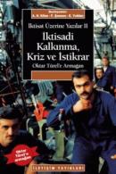 İktisat Üzerine Yazılar 2 - İktisadi Kalkınma Kriz ve İstikrar
