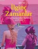 İlginç Zamanlar Taraf Yazılarından Seçmeler 2008-2011 Ayhan Aktar