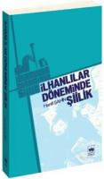 İlhanlılar Döneminde Şiilik %10 indirimli Hanifi Şahin